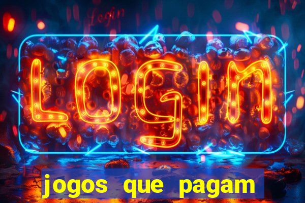 jogos que pagam dinheiro para jogar